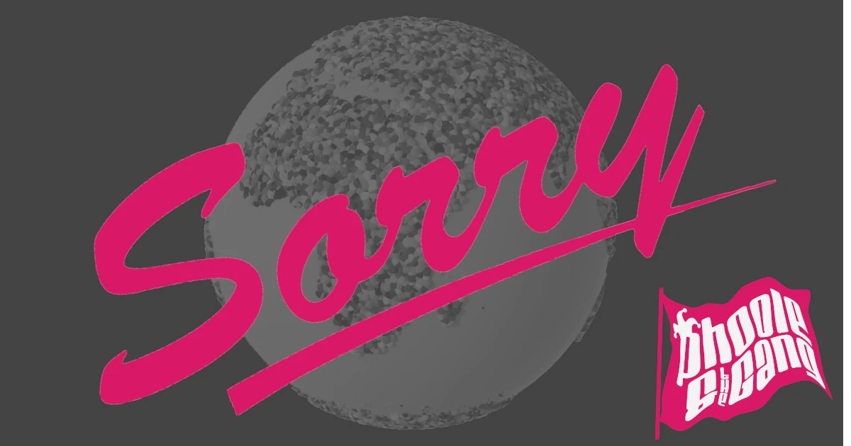Sorry Show! Phoole and the Gang 535
