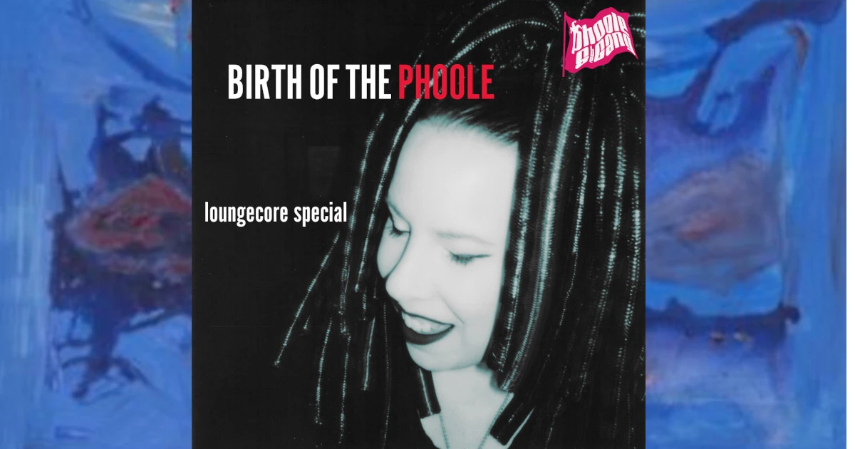 Birth of the Phoole! Birthday Loungecore Special 537